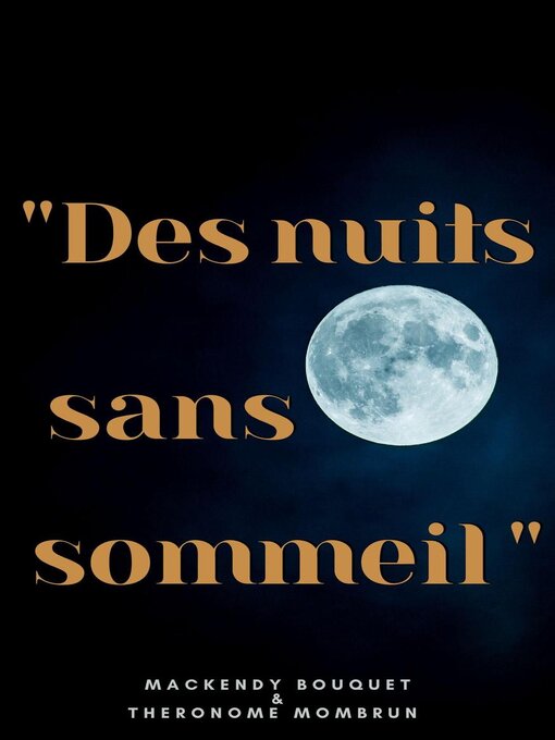 Title details for Des nuits sans sommeil by Mackendy Bouquet - Available